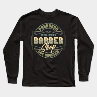 Pasadena Gentleman's Barber Shop Long Sleeve T-Shirt